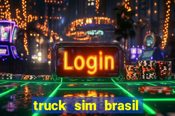 truck sim brasil dinheiro infinito